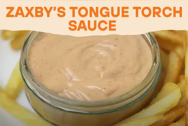 Zaxby’s Tongue Torch Sauce in a glass bowl with a creamy texture, paired with crispy French fries, captioned with bold text highlighting the sauce's name.