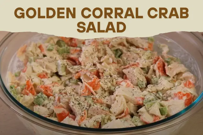 Golden Corral crab salad in a clear glass bowl showing creamy crab chunks mixed with diced celery, carrots, and sprinkled with dill herb seasoning.