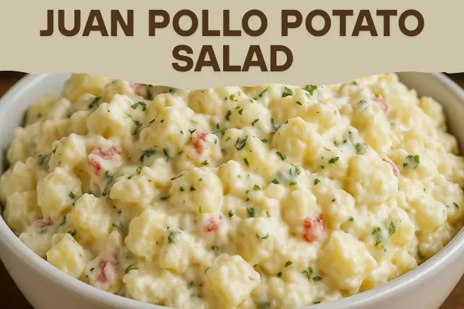 Juan Pollo potato salad in a white bowl topped with herbs, with text overlay reading 'Juan Pollo Potato Salad